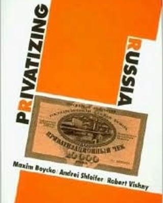 Privatizing Russia