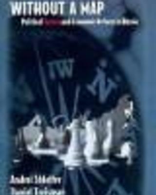 Without a Map: Political Tactics and Economic Reform in Russia